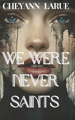 We Were Never Saints B0DJTSGMDH Book Cover