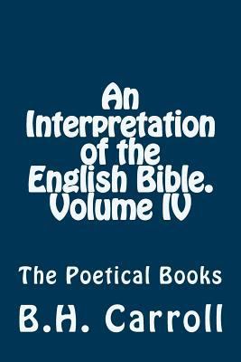 An Interpretation of the English Bible. Volume ... 1497345545 Book Cover