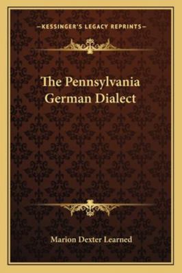 The Pennsylvania German Dialect 1163228567 Book Cover