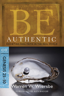 Be Authentic: Exhibiting Real Faith in the Real... 1434766306 Book Cover