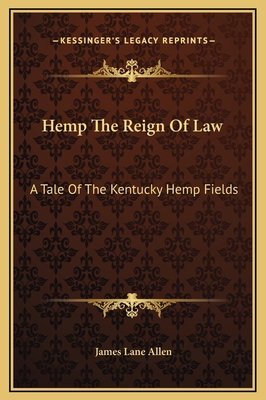 Hemp The Reign Of Law: A Tale Of The Kentucky H... 1169273270 Book Cover