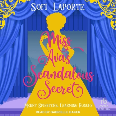 Miss Ava's Scandalous Secret B0CQLDBK8S Book Cover
