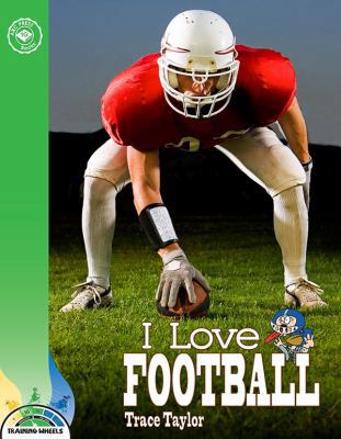 I Love Football (Training Wheels) 1634372832 Book Cover