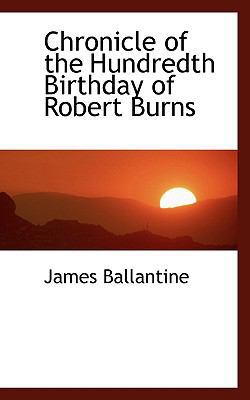 Chronicle of the Hundredth Birthday of Robert B... 1115664670 Book Cover