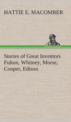 Stories of Great Inventors Fulton, Whitney, Mor... 3849516687 Book Cover