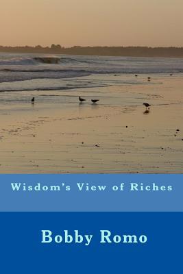 Wisdom's view of riches 1977579426 Book Cover