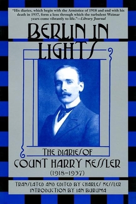 Berlin in Lights: The Diaries of Count Harry Ke... 080213839X Book Cover