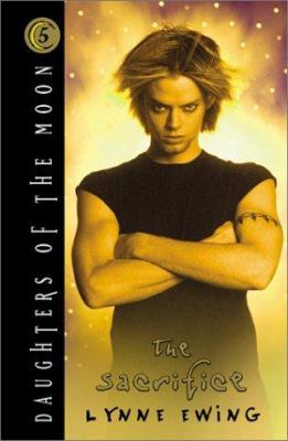 The Sacrifice (The Daughters of the Moon, No. 5) 0786807067 Book Cover