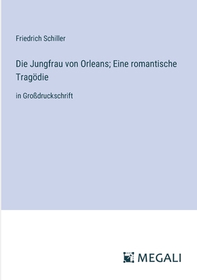 Die Jungfrau von Orleans; Eine romantische Trag... [German] 3387052928 Book Cover