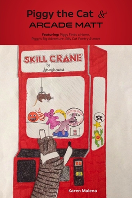 Piggy the Cat and Arcade Matt 1944938389 Book Cover