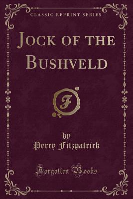 Jock of the Bushveld (Classic Reprint) 1440064822 Book Cover