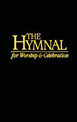 The Hymnal for Worship and Celebration 301002536X Book Cover