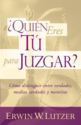 Quien Eres Tu Para Juzgar? [Spanish] 0825413990 Book Cover