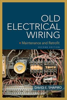 Old Electrical Wiring: Evaluating, Repairing, a... 1599400626 Book Cover