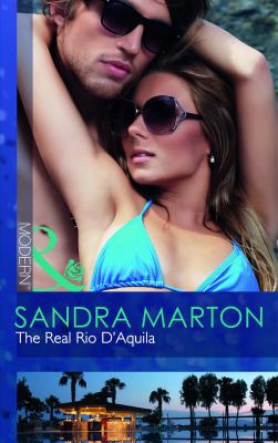 The Real Rio D'Aquila (Mills and Boon Modern) 0263887022 Book Cover