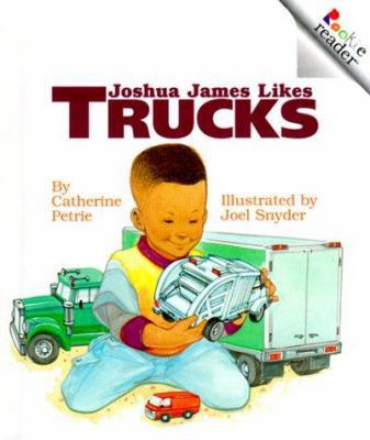 Joshua James Likes Trucks (Revised Edition) 0516216392 Book Cover