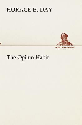 The Opium Habit 3849512207 Book Cover