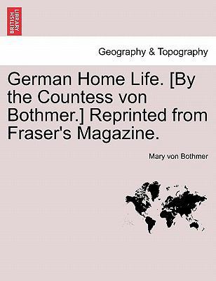 German Home Life. [By the Countess Von Bothmer.... 1240926383 Book Cover