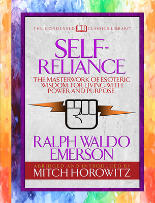 Self-Reliance (Condensed Classics): The Unparal... 1722500425 Book Cover