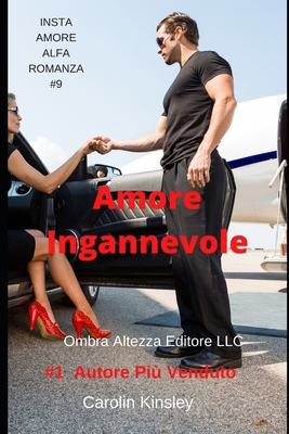 Amore Ingannevole (INSTA AMORE ALFA ROMANZA) (Italian Edition)