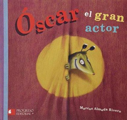 Oscar El Gran Actor [Spanish] 6074562490 Book Cover