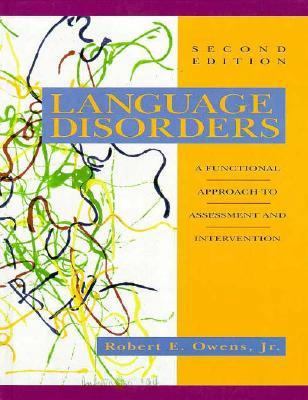 Language Disorders: A Functional Approach to As... 002390271X Book Cover