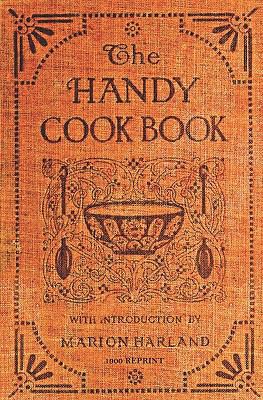 The Handy Cookbook - 1900 Reprint: With A Famil... 1441407952 Book Cover