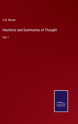 Intuitions and Summaries of Thought: Vol. I 3375033176 Book Cover