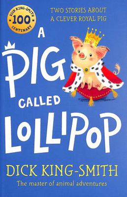 A Pig Called Lollipop 1529504651 Book Cover