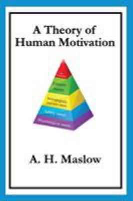 A Theory of Human Motivation 162755467X Book Cover