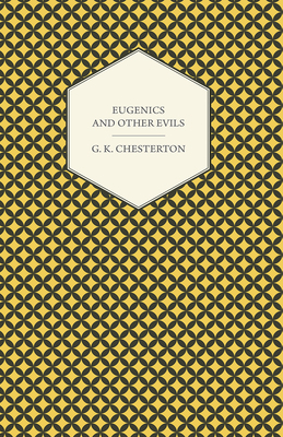 Eugenics and Other Evils 1443791822 Book Cover