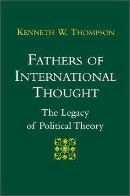 Fathers of International Thought: The Legacy of... 0807119059 Book Cover