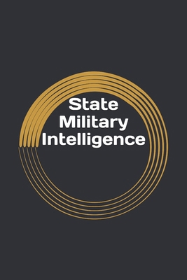 State Military Intelligence B0D1YC37WZ Book Cover