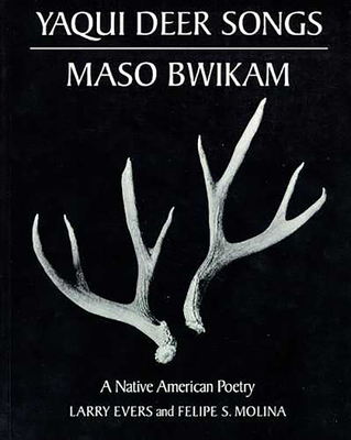 Yaqui Deer Songs/Maso Bwikam: A Native American... 0816509956 Book Cover