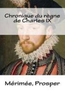 Chronique du règne de Charles IX [French] 1984912941 Book Cover