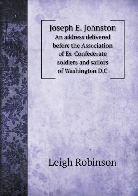 Joseph E. Johnston An address delivered before ... 5518564104 Book Cover