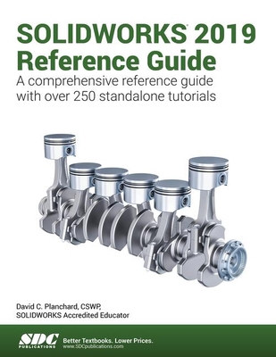 Solidworks 2019 Reference Guide 1630572268 Book Cover