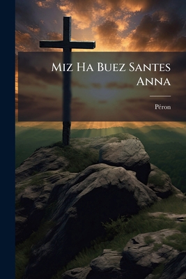 Miz Ha Buez Santes Anna [Breton] 1148009957 Book Cover