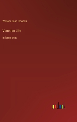 Venetian Life: in large print 3368362151 Book Cover