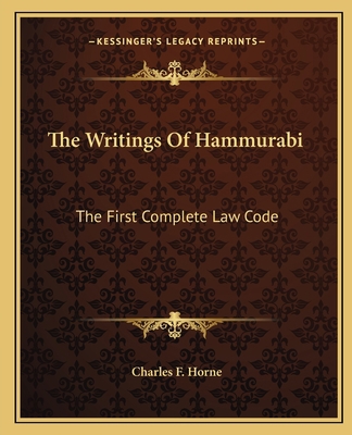 The Writings Of Hammurabi: The First Complete L... 1162877405 Book Cover