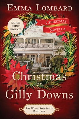 Christmas at Gilly Downs (The White Sails Serie... [Large Print] 0645105872 Book Cover