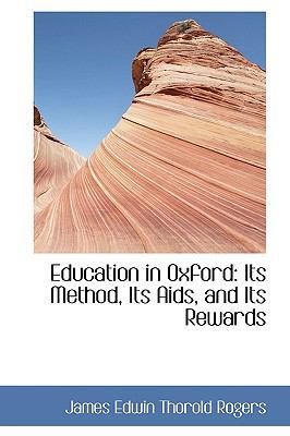 Education in Oxford: Its Method, Its Aids, and ... 1113373172 Book Cover