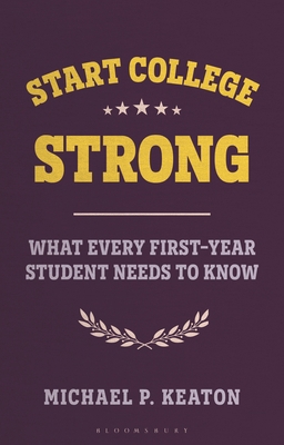 Start College Strong: What Every First-Year Stu... 1350557773 Book Cover