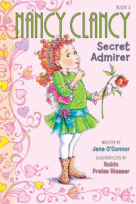 Fancy Nancy: Nancy Clancy, Secret Admirer 0062082957 Book Cover
