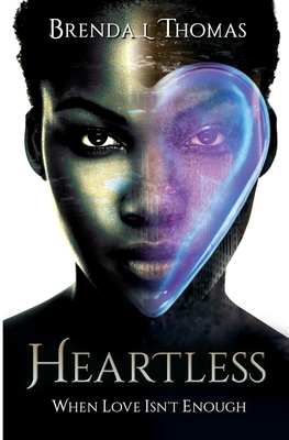 Heartless, when love isn't enough 097976226X Book Cover