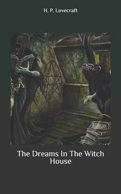 Dreams In The Witch House B087L37XT5 Book Cover
