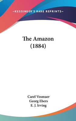 The Amazon (1884) 1437233686 Book Cover