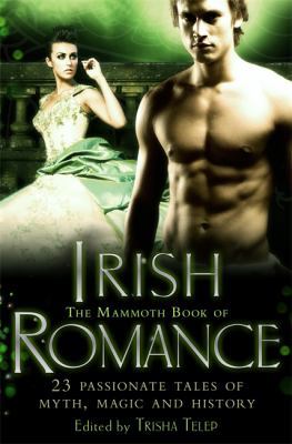 The Mammoth Book of Irish Romance. Edited by Tr... 1849011125 Book Cover