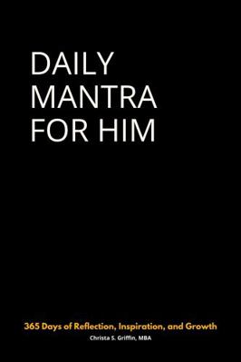 Daily Mantra for HIM : 365 Days of Reflection, Inspiration, and Growth