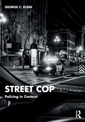 Street Cop: Policing in Context 1032192747 Book Cover